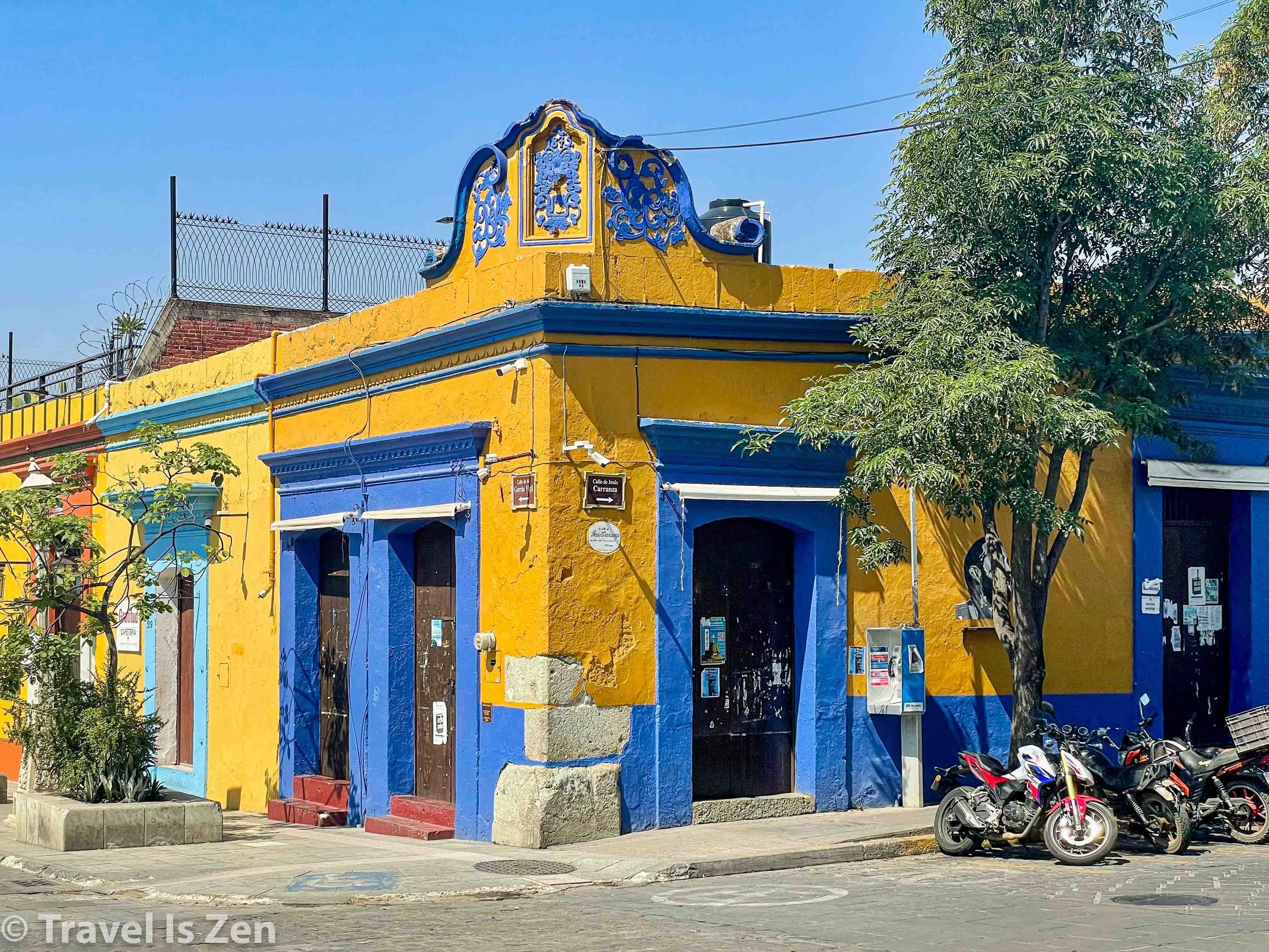 The Colors and Attitude of Oaxaca de Juarez, Mexico — Travel Is Zen